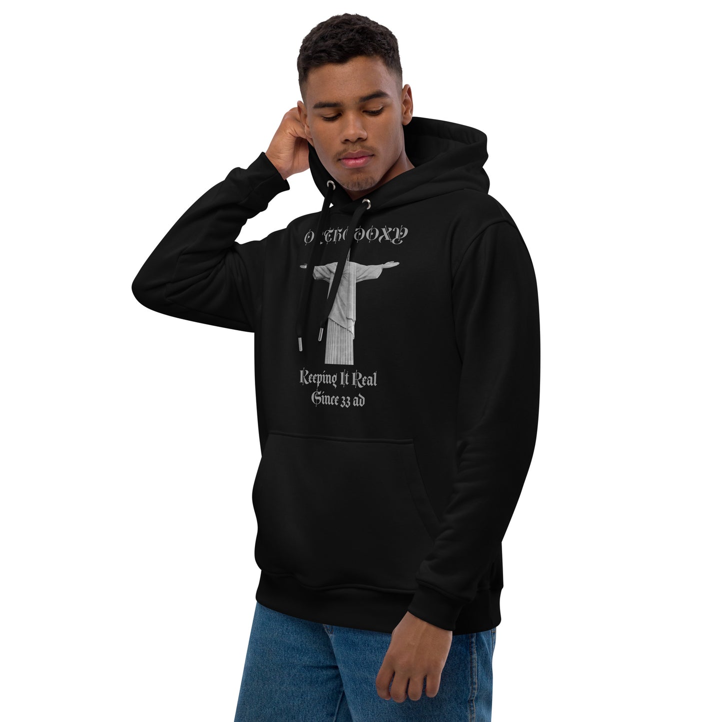 Orthodoxy Keeping It Real Since 33 ad - Premium eco hoodie
