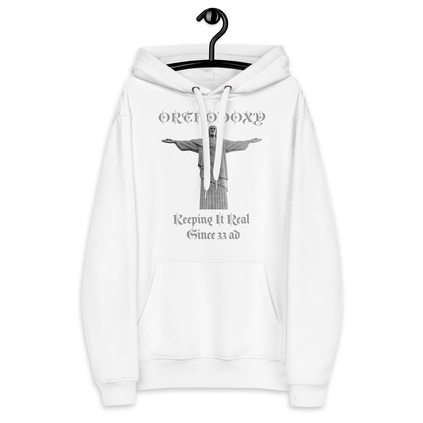 Orthodoxy Keeping It Real Since 33 ad - Premium eco hoodie