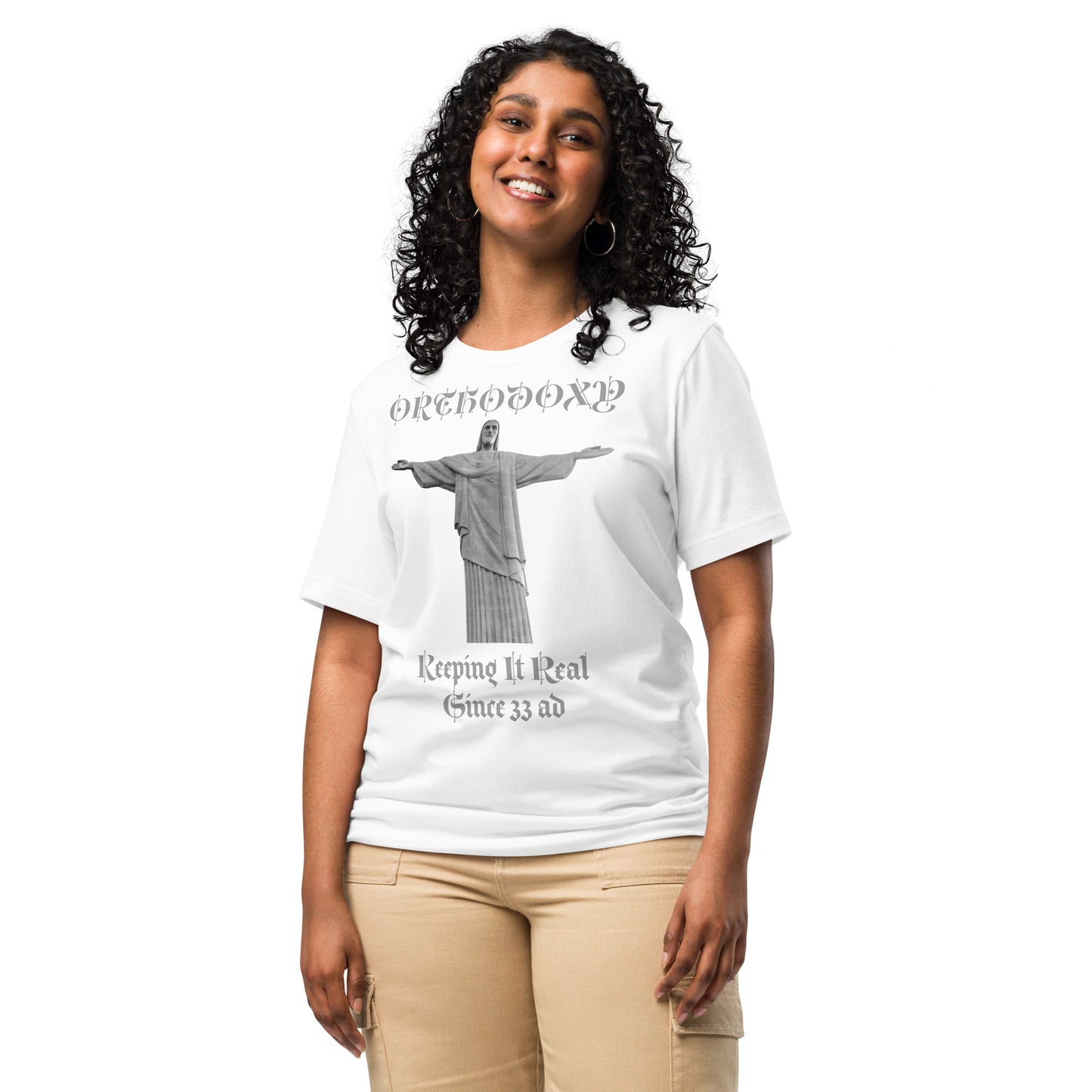 Orthodoxy- Keeping It Real Since 33 ad Unisex t-shirt