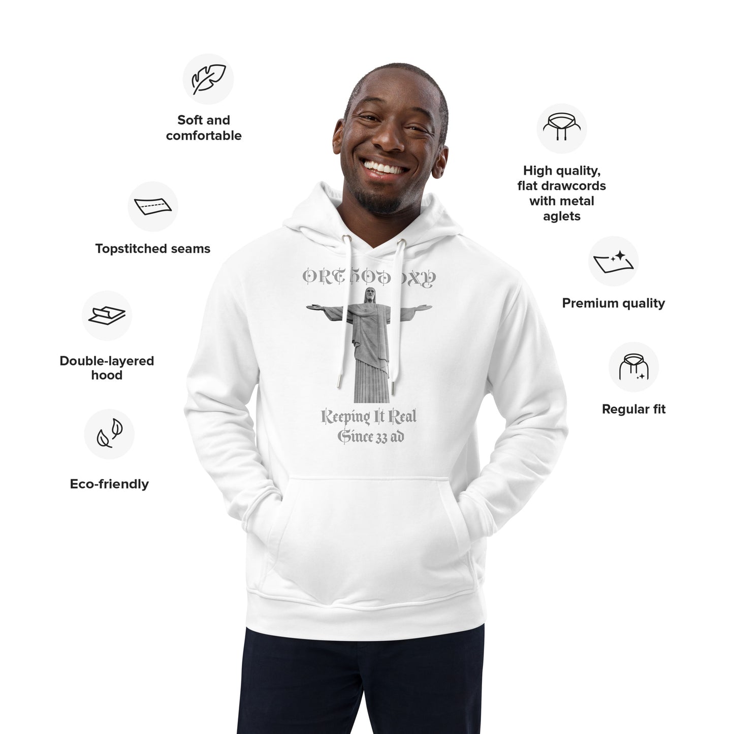 Orthodoxy  Keeping It Real Since 33 ad - Premium eco hoodie
