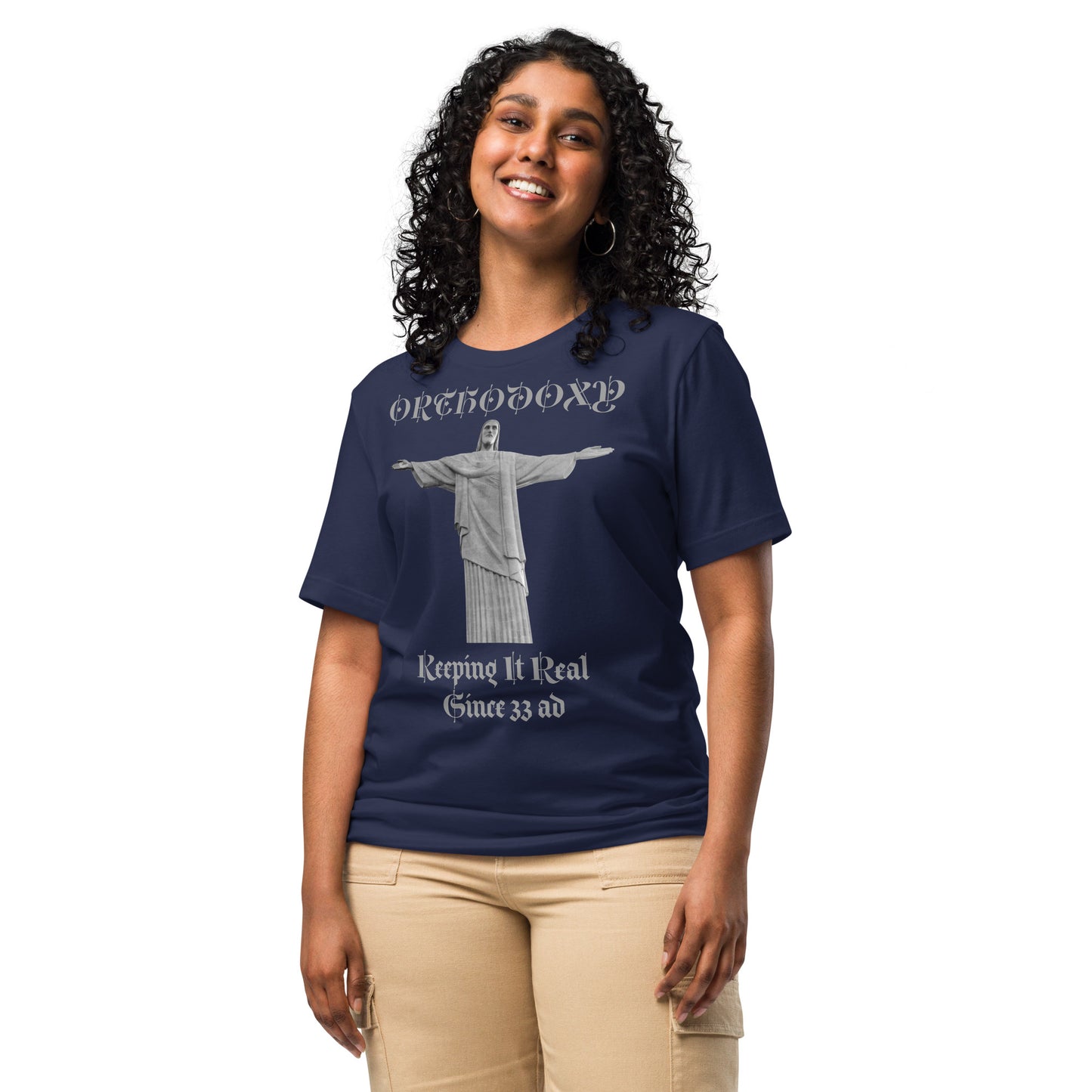 Orthodoxy- Keeping It Real Since 33 ad  Unisex t-shirt